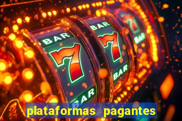 plataformas pagantes fortune tiger